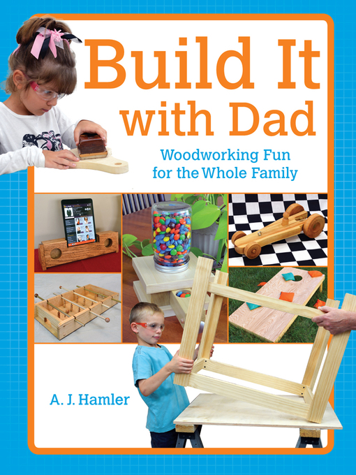 Title details for Build It with Dad by A.J. Hamler - Wait list